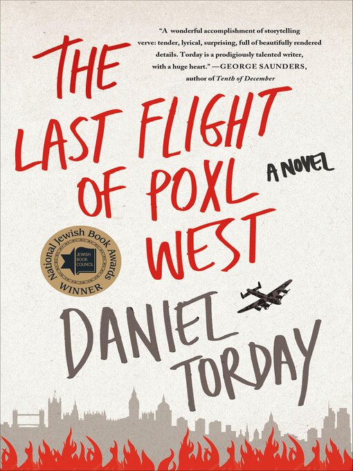 Title details for The Last Flight of Poxl West by Daniel Torday - Available